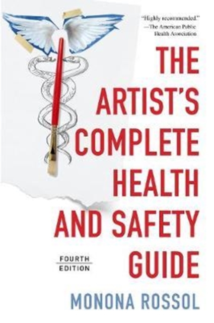 The Artist's Complete Health and Safety Guide (Fourth Edition), Hardback Book