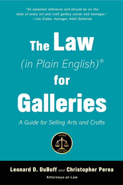 The Law (in Plain English) for Galleries : A Guide for Selling Arts and Crafts, EPUB eBook