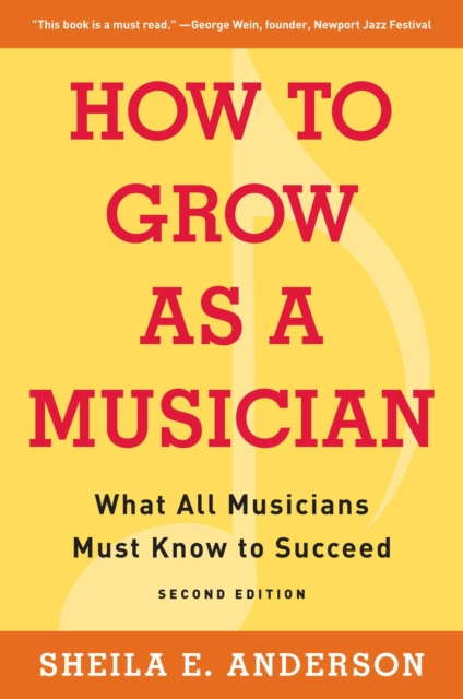 How to Grow as a Musician : What All Musicians Must Know to Succeed, EPUB eBook