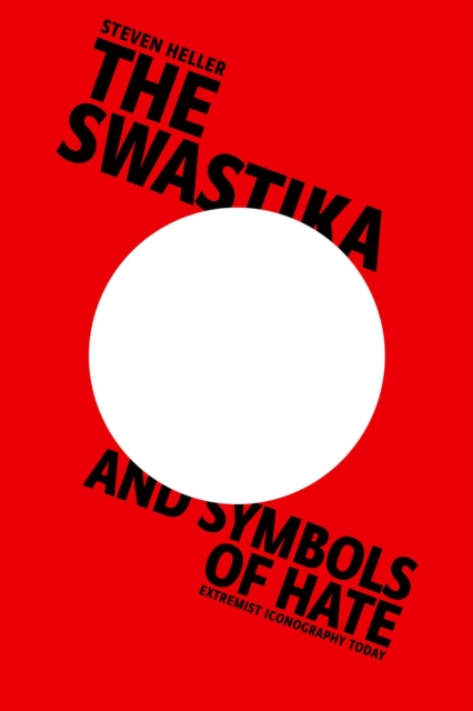 The Swastika and Symbols of Hate : Extremist Iconography Today, EPUB eBook
