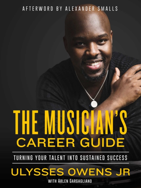 The Musician's Career Guide : Turning Your Talent into Sustained Success, EPUB eBook