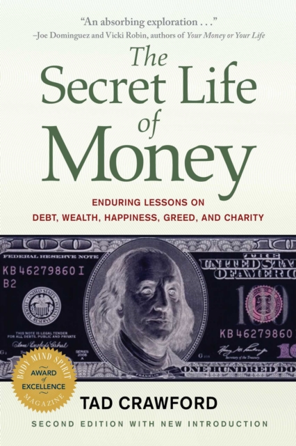 The Secret Life of Money : Enduring Tales of Debt, Wealth, Happiness, Greed, and Charity, Paperback / softback Book