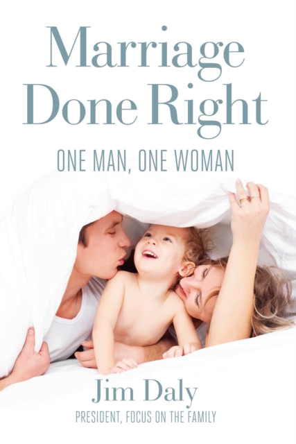 Marriage Done Right : One Man, One Woman, EPUB eBook