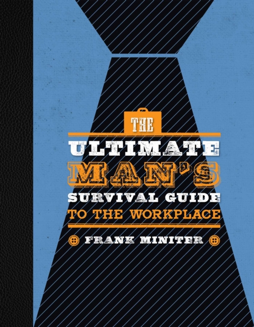 The Ultimate Man's Survival Guide to the Workplace, EPUB eBook