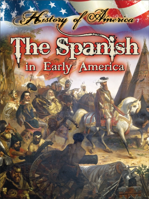 The Spanish In Early America, PDF eBook