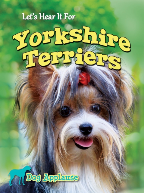 Let's Hear It For Yorkshire Terriers, PDF eBook