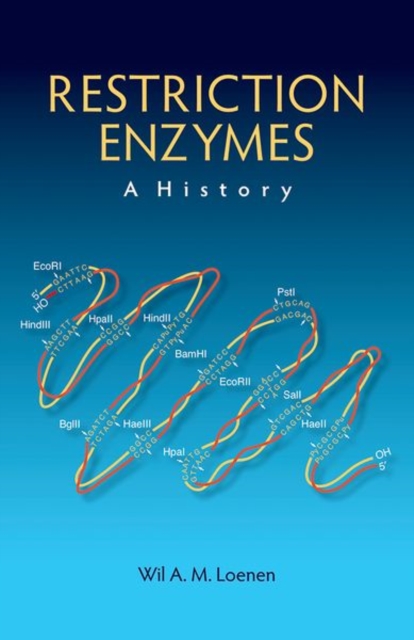 Restriction Enzymes: A History, Hardback Book