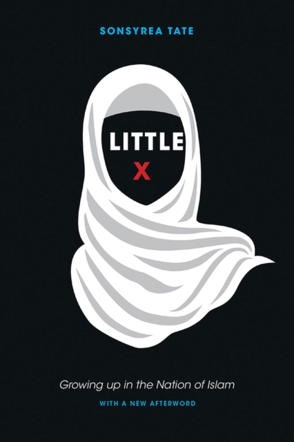 Little X : Growing Up in the Nation of Islam, Paperback / softback Book