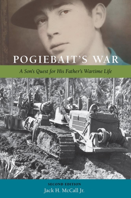 Pogiebait's War : A Son's Quest for His Father's Wartime Life, Paperback / softback Book