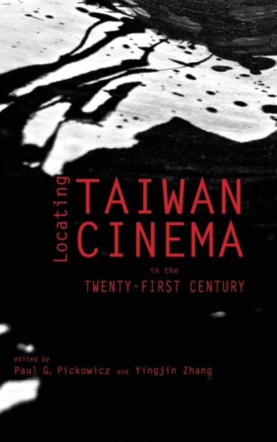 Locating Taiwan Cinema in the Twenty-First Century, Hardback Book