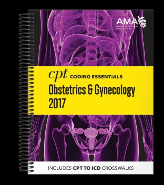 CPT Coding Essentials for Obstetrics and Gynecology, Spiral bound Book