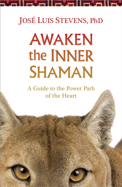 Awaken the Inner Shaman : A Guide to the Power Path of the Heart, Paperback / softback Book
