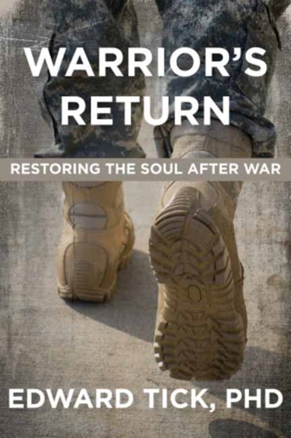 Warrior'S Return : Restoring the Soul After War, Paperback / softback Book