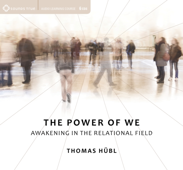 Power of We : Awakening in the Relational Field, CD-Audio Book