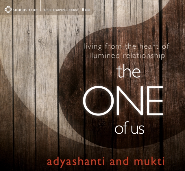 The One of Us : Living from the Heart of Awakened Relationship, CD-Audio Book
