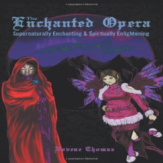 The Enchanted Opera : Supernaturally Enchanting & Spiritually Enlightening, PDF eBook