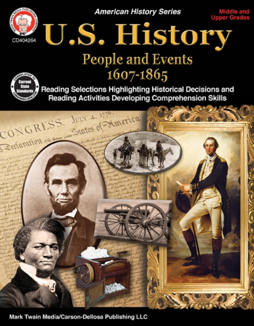 U.S. History, Grades 6 - 12 : People and Events 1607-1865, PDF eBook