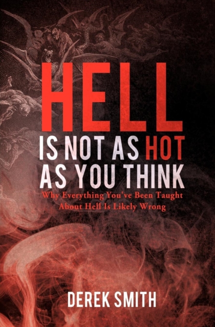Hell Is Not as Hot as You Think, Paperback / softback Book