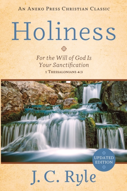 Holiness : For the Will of God Is Your Sanctification - 1 Thessalonians 4:3, Paperback / softback Book