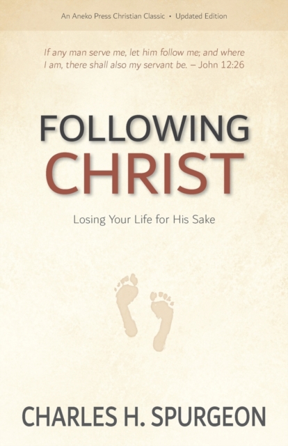 Following Christ : Losing Your Life for His Sake, Paperback / softback Book
