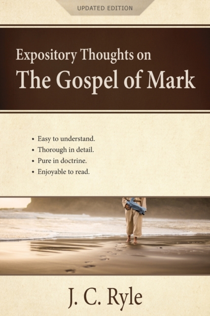 Expository Thoughts on the Gospel of Mark : A Commentary, Paperback / softback Book