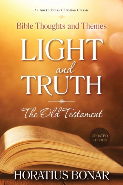 Light and Truth - The Old Testament : Bible Thoughts and Themes, Paperback / softback Book