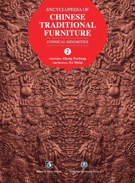 Encyclopedia of Chinese Traditional Furniture, Vol. 2 : Ethnical Minorities, Hardback Book
