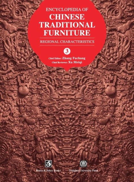 Encyclopedia of Chinese Traditional Furniture, Vol. 3 : Regional Characteristics, Hardback Book