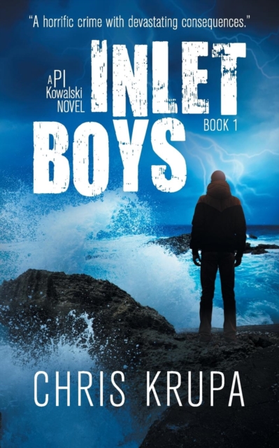 Inlet Boys : A Thrilling Detective Murder Mystery, Paperback / softback Book