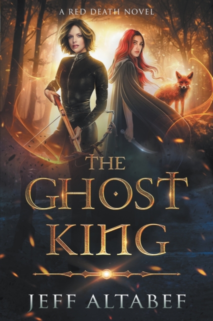 The Ghost King : A YA Fantasy Adventure, Paperback / softback Book