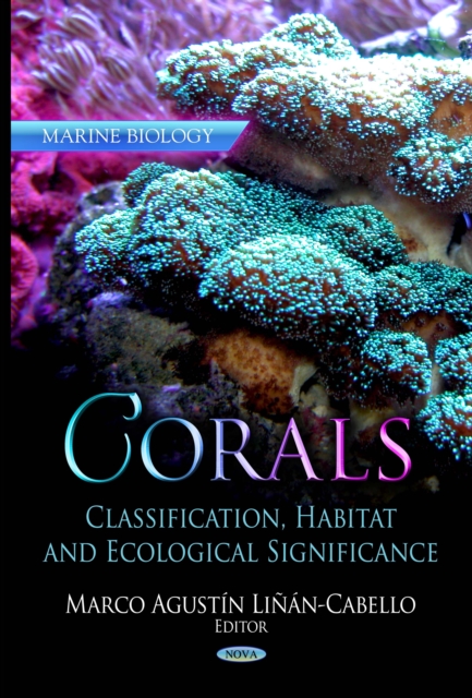 Corals : Classification, Habitat and Ecological Significance, PDF eBook