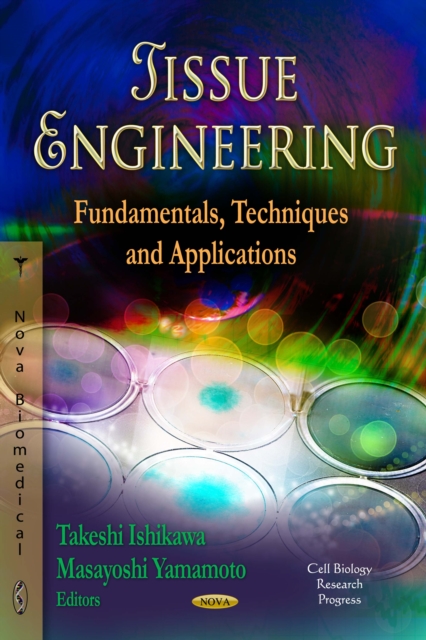 Tissue Engineering : Fundamentals, Techniques and Applications, PDF eBook