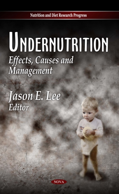 Undernutrition : Effects, Causes and Management, PDF eBook