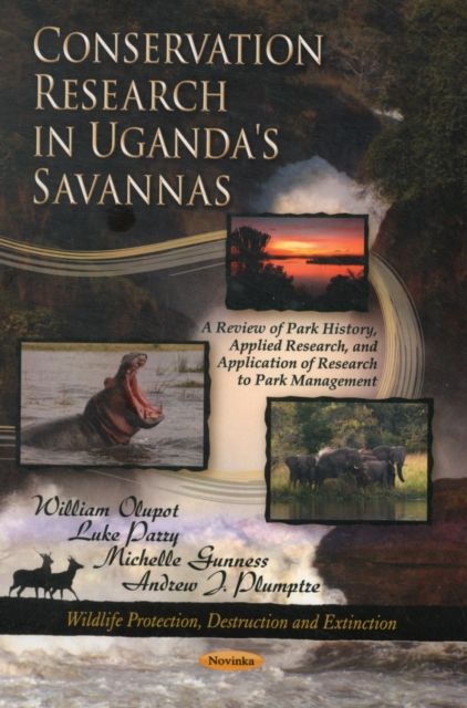 Conservation Research in Uganda's Savannas : A Review of Park History, Applied Research, & Application of Research to Park Management, Paperback / softback Book