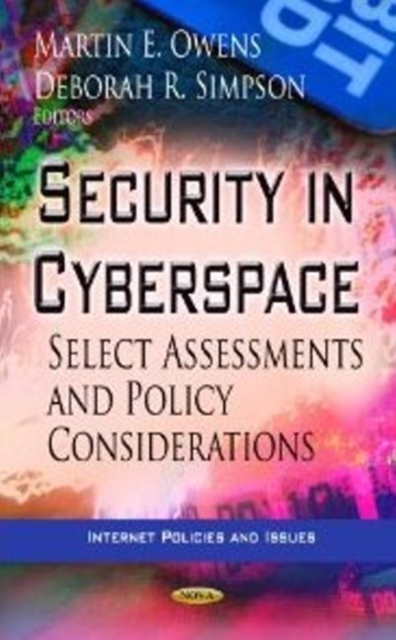 Security in Cyberspace : Select Assessments & Policy Considerations, Hardback Book