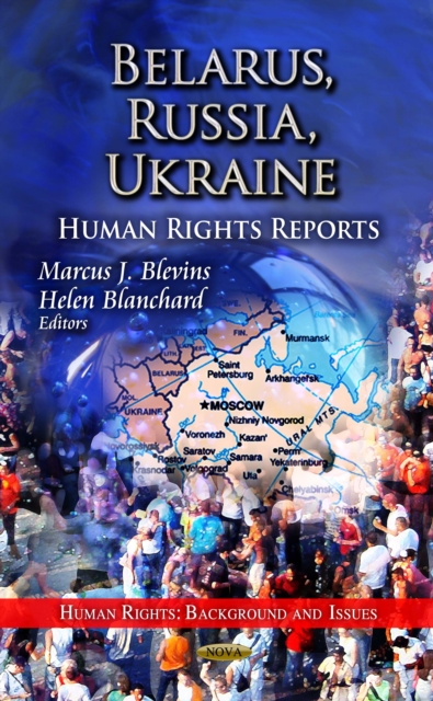 Belarus, Russia, Ukraine : Human Rights Reports, PDF eBook