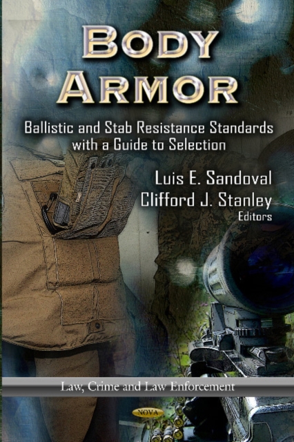 Body Armor : Ballistic & Stab Resistance Standards with a Guide to Selection, Hardback Book