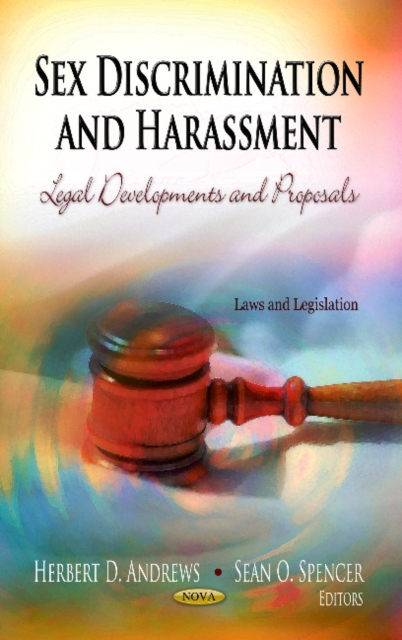 Sex Discrimination & Harassment : Legal Developments & Proposals, Hardback Book