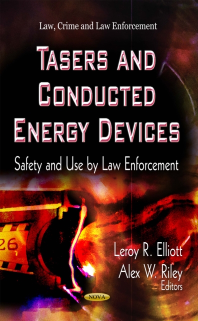 Tasers and Conducted Energy Devices : Safety and Use by Law Enforcement, PDF eBook