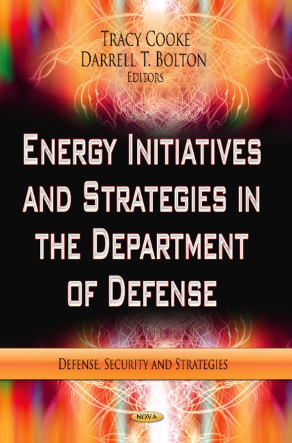 Energy Initiatives & Strategies in the Department of Defense, Paperback / softback Book