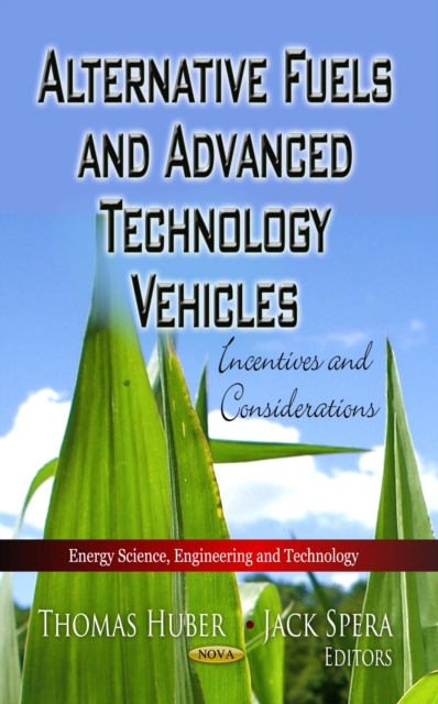 Alternative Fuels and Advanced Technology Vehicles : Incentives and Considerations, PDF eBook