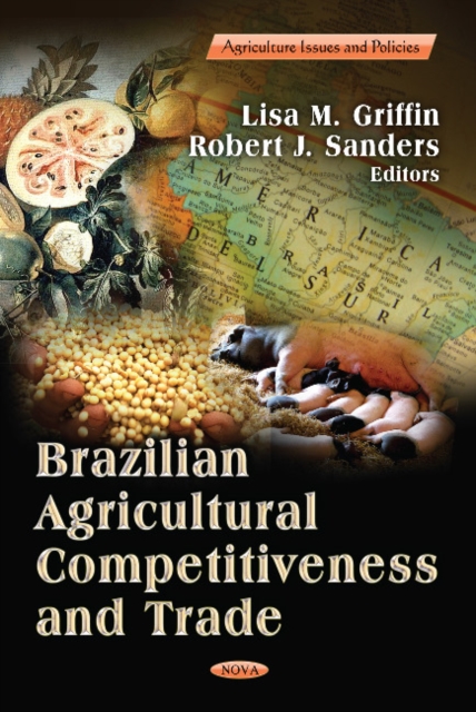 Brazilian Agricultural Competitiveness & Trade, Hardback Book