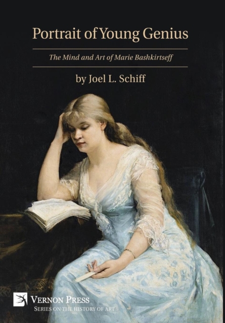 Portrait of Young Genius - The Mind and Art of Marie Bashkirtseff, Hardback Book