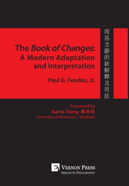 The Book of Changes: A Modern Adaptation and Interpretation, Hardback Book