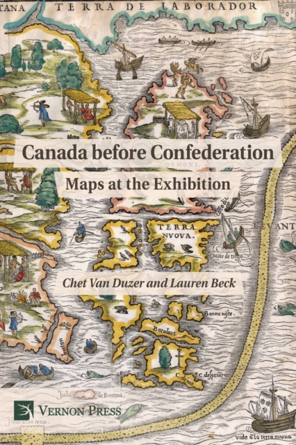 Canada before Confederation: Maps at the Exhibition, Paperback / softback Book