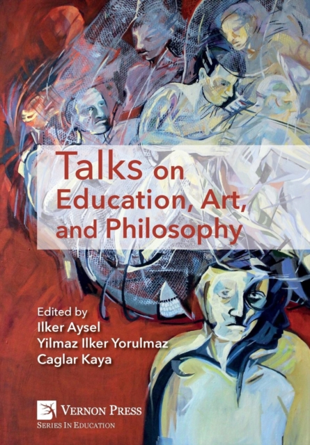 Talks on Education, Art, and Philosophy, Hardback Book