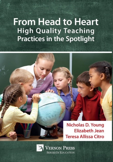 From Head to Heart: High Quality Teaching Practices in the Spotlight, Hardback Book