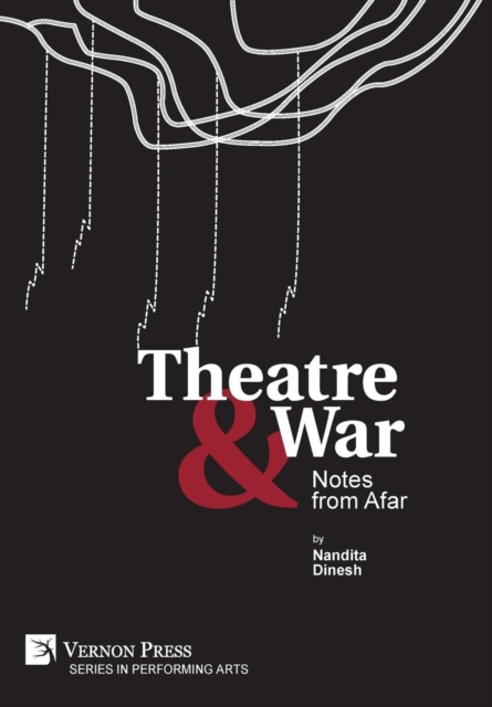 Theatre & War : Notes from Afar, Paperback / softback Book
