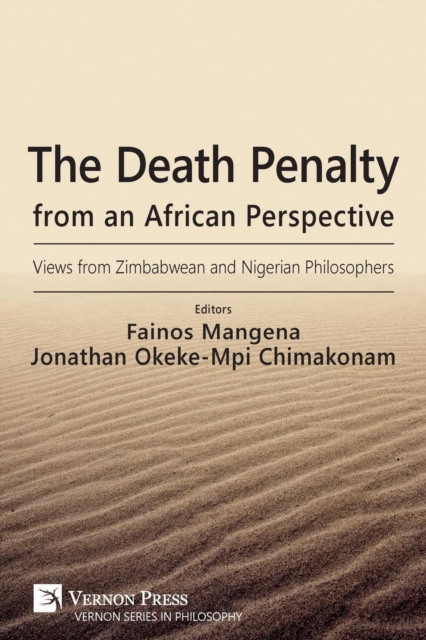 The Death Penalty from an African Perspective : Views from Zimbabwean and Nigerian Philosophers, Paperback / softback Book