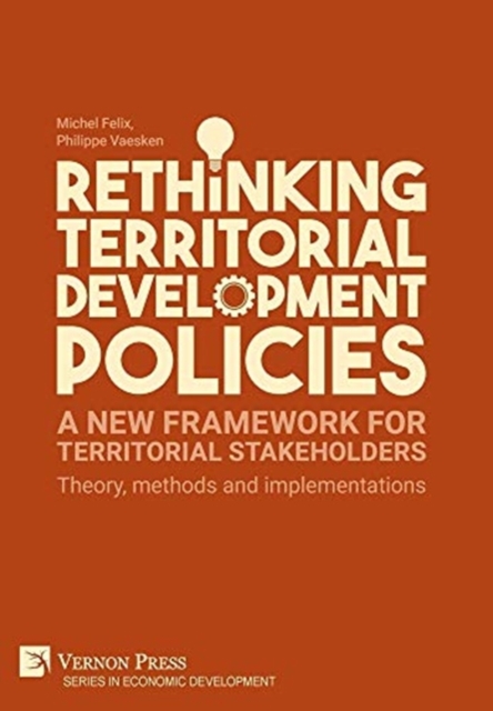 Rethinking Territorial Development Policies: A new framework for territorial stakeholders, Hardback Book